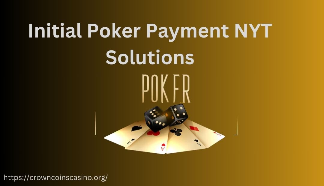 initial poker payment nyt