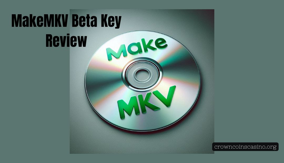 MakeMKV Beta Key